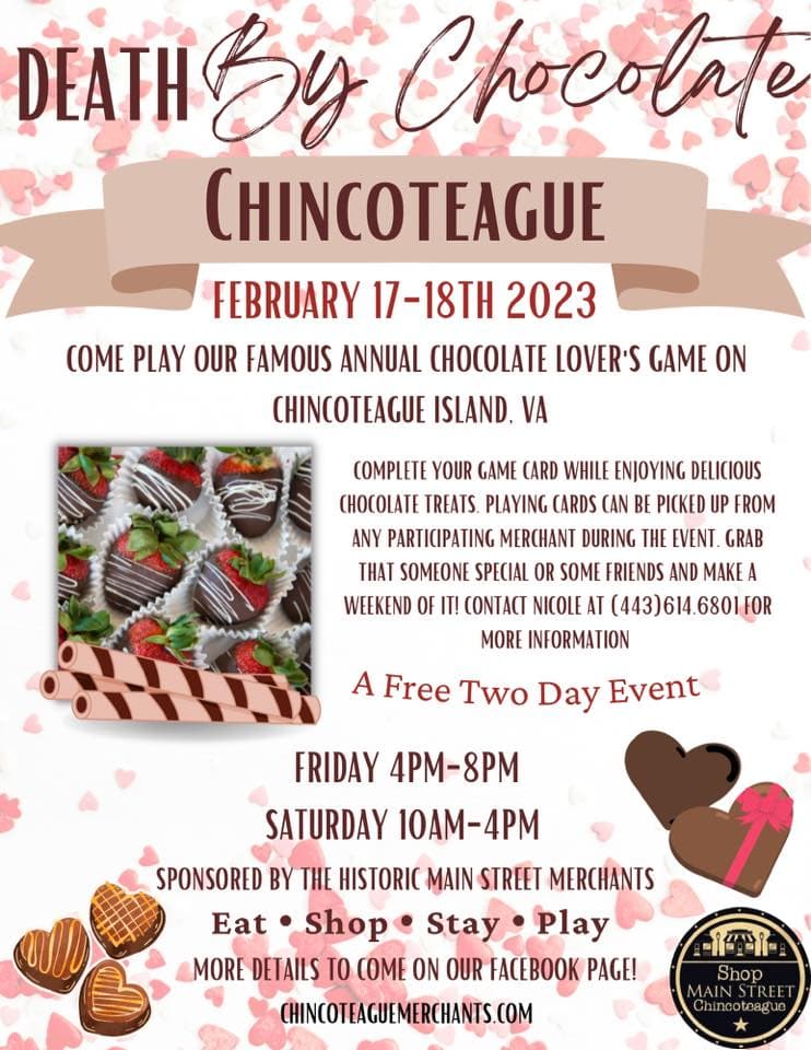 Event flyer for "Death By Chocolate" on Chincoteague Island, February 17-18, 2023, featuring chocolate treats and a game for participants.